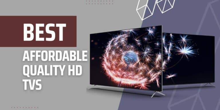 Find the Best HD TVs For Your Budget