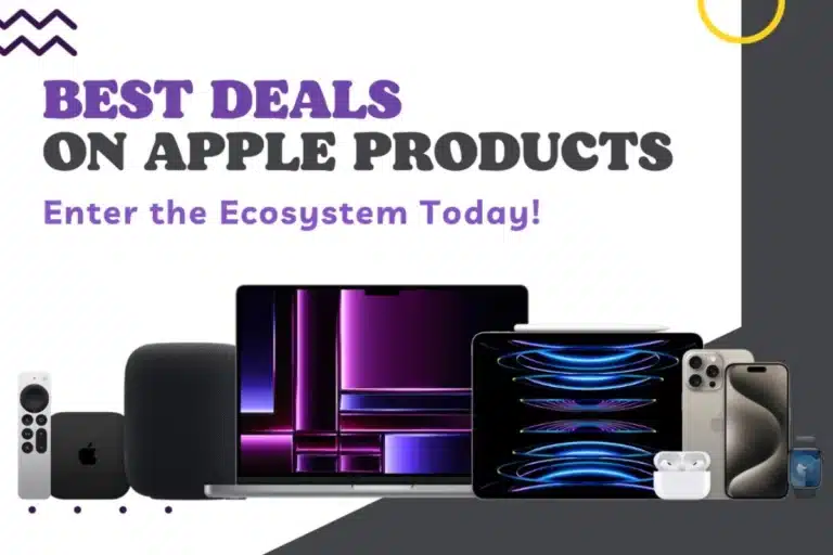 The Best Deals on Apple Products: Enter the Ecosystem Today!