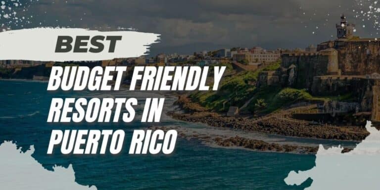 Best Budget-Friendly Resorts in Puerto Rico For 2024