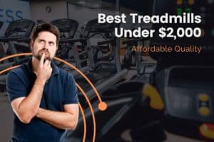 The Best Affordable Treadmill Under $2,000