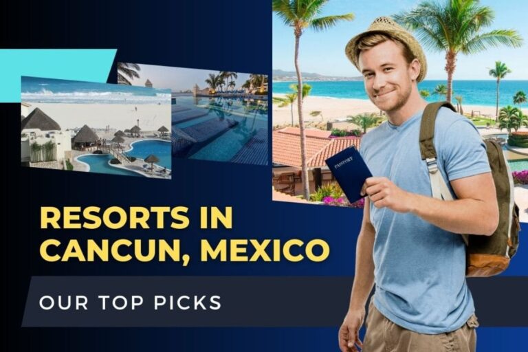 Resorts in Cancun, Mexico: Our Top 10 Picks
